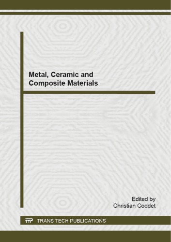 Metal Ceramic And Composite Materials Selected Peer Reviewed Papers From The 2015 International Conference On Metal Ceramic And Composite Materials Icmccm2015 January 2425 2015 Shanghai China Coddet