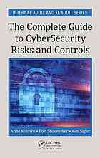The Complete Guide To Cybersecurity Risks And Controls Anne Kohnke