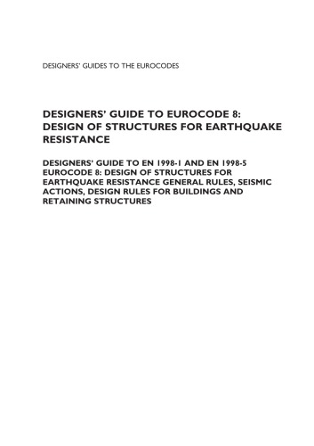 Designers Guide To En 19981 And En 19985 Eurocode 8 Design Of Structures For Earthquake Resistance General Rules Seismic Actions Design Rules For Buildings Foundations And Retaining Structures Fardis