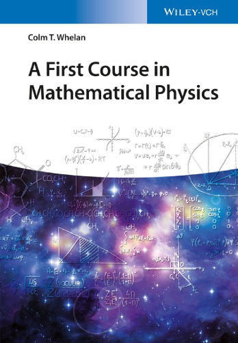 A First Course In Mathematical Physics Whelan Colm T