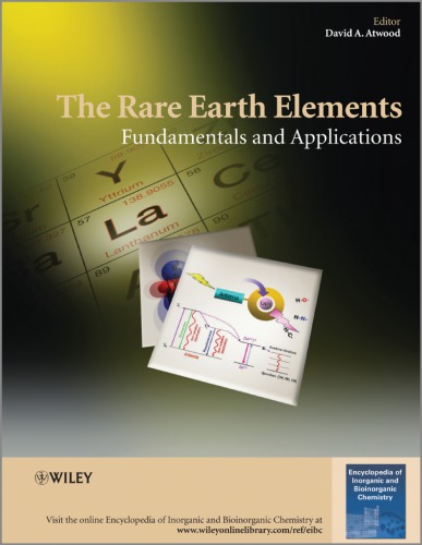 The Rare Earth Elements Fundamentals And Applications 2nd Ed Atwood