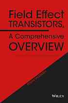 Field Effect Transistors A Comprehensive Overview From Basic Concepts To Novel Technologies Valizadeh