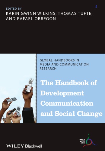 The Handbook Of Development Communication And Social Change Hardcover Karin Wilkins Thomas Tufte Rafael Obregon