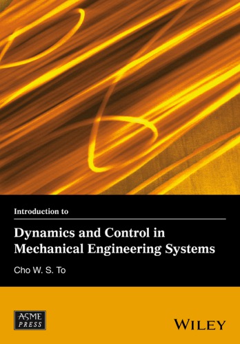 Introduction To Dynamics And Control In Mechanical Engineering Systems Cho W S To