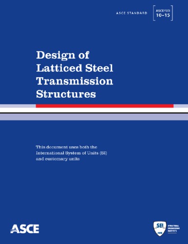 Asce 1015 Design Of Latticed Steel Transmission Structures Asce American Society Of Civil Engineers