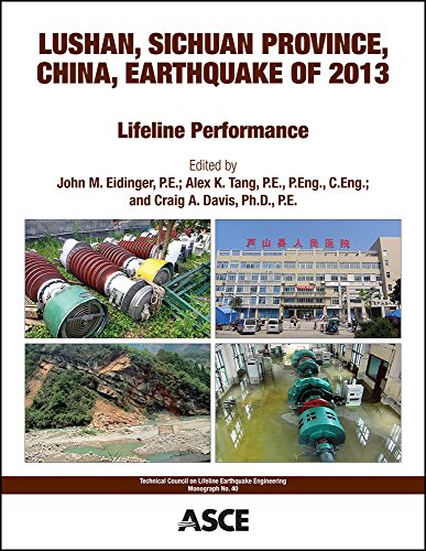 Lushan Sichuan Province China Earthquake Of 2013 Lifeline Performance Edited By John M Eidinger