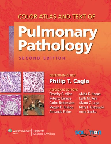 Color Atlas And Text Of Pulmonary Pathology 2nd Philip T Cagle