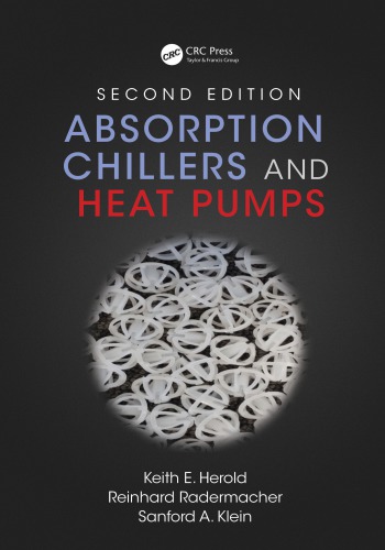 Absorption Chillers And Heat Pumps Second Edition Herold K E Klein