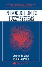 Introduction To Fuzzy Systems Chen Guanrong Pham Trung Tat