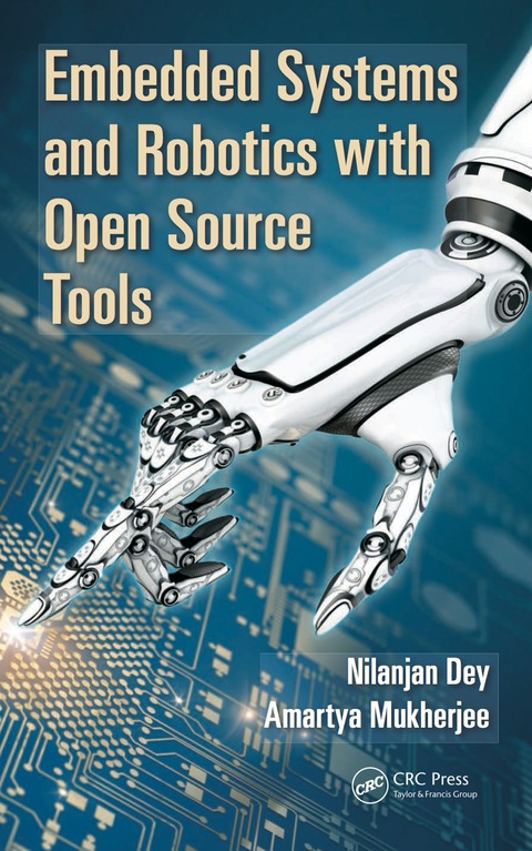 Embedded Systems And Robotics With Open Source Tools Dey Nilanjan Mukherjee