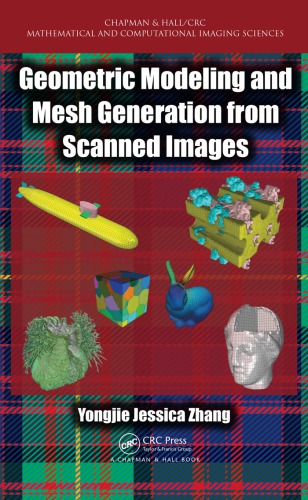 Geometric Modeling And Mesh Generation From Scanned Images Zhang