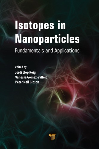 Isotopes In Nanoparticles Fundamentals And Applications Gibson