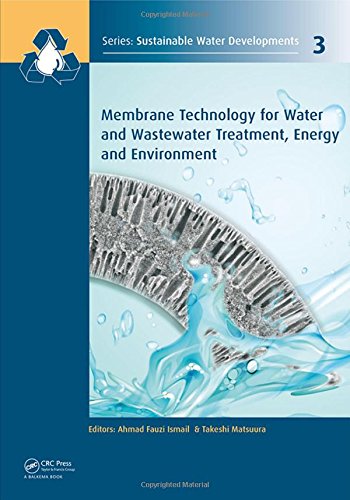 Membrane Technology For Water And Wastewater Treatment Energy And Environment Ismail