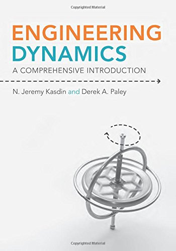 Engineering Dynamics A Comprehensive Introduction Kasdin N Jeremy Paley