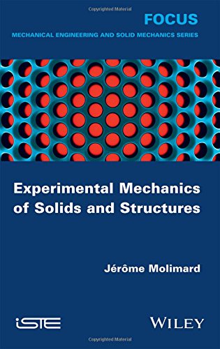 Experimental Mechanics Of Solids And Structures 1st Edition Molimard