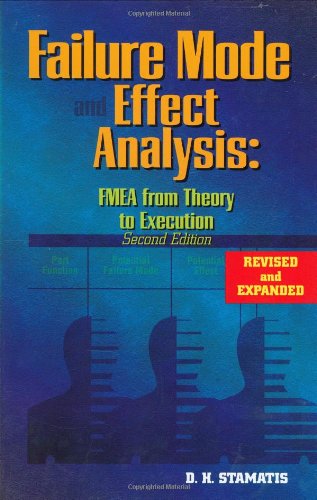Failure Mode And Effect Analysis Fmea From Theory To Execution 2nd Ed Rev And Expanded Stamatis