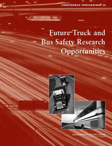 Future Truck And Bus Safety Research Opportunities March 23 24 2005 Arlington Virginia