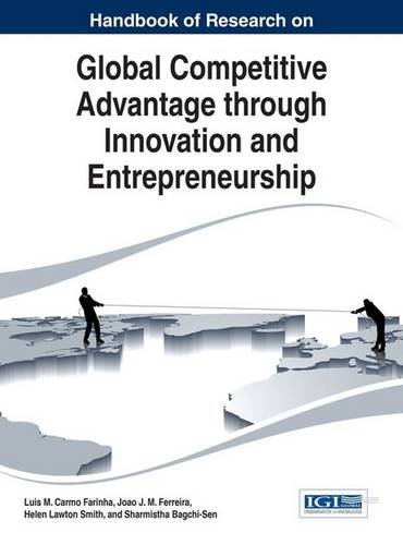 Handbook Of Research On Global Competitive Advantage Through Innovation And Entrepreneurship 1st Edition Farinha