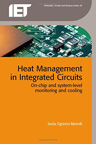 Heat Management In Integrated Circuits Onchip And Systemlevel Monitoring And Cooling Ogrencimemik