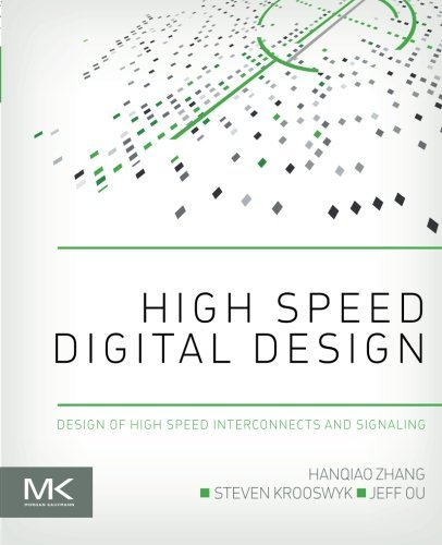 High Speed Digital Design Design Of High Speed Interconnects And Signaling 1st Edition Krooswyk