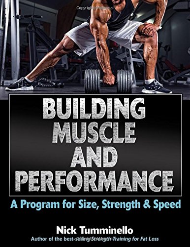 Building Muscle And Performance A Program For Size Strength Speed 1st Edition Tumminello