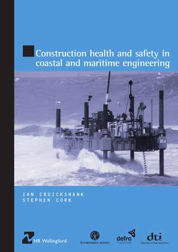Construction Health And Safety In Coastal And Maritime Engineering Cruickshank