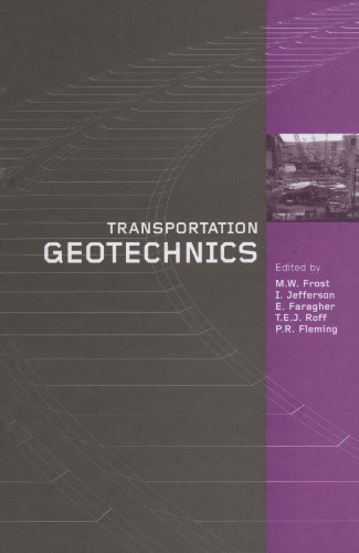 Transportation Geotechnics M W Frost I Jefferson E Faragher T E J Roff