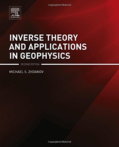 Inverse Theory And Applications In Geophysics Second Edition Second Edition Zhdanov