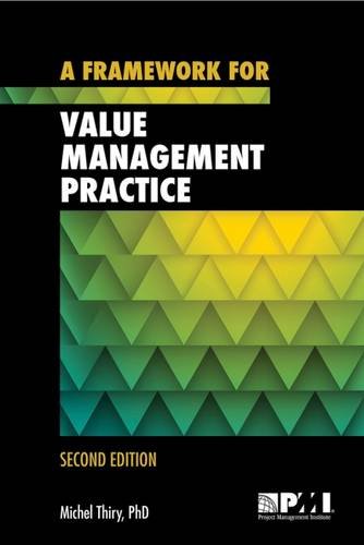 A Framework For Value Management Practice None Michel Thiry
