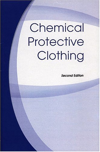 Chemical Protective Clothing Second Edition Second Edition Daniel H