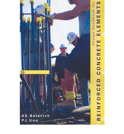 Design Handbook For Reinforced Concrete Elements 2 Ed Beletich