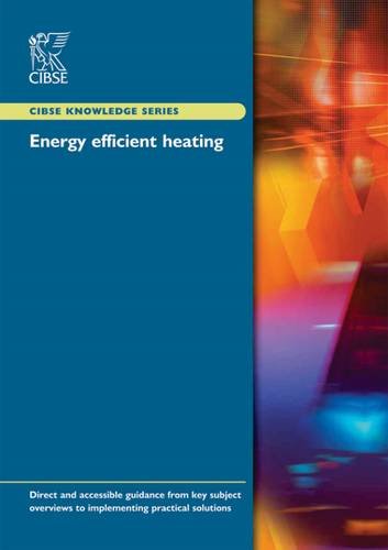 Energy Efficient Heating An Overview Butcher Ken Day Tony Jones