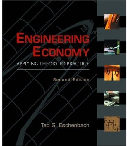 Engineering Economy Applying Theory To Practice 2nd Ed Eschenbach
