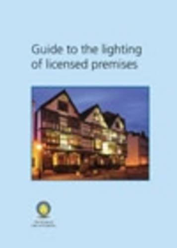 Guide To The Lighting Of Licensed Premises Lglp Butcher Ken