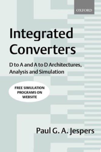 Integrated Converters D To A And A To D Architectures Analysis And Simulation 1st Edition Paul G A Jespers
