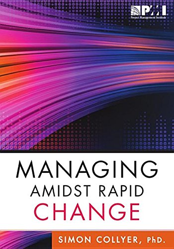 Managing Amidst Rapid Change Management Approaches For Dynamic Environments Collyer