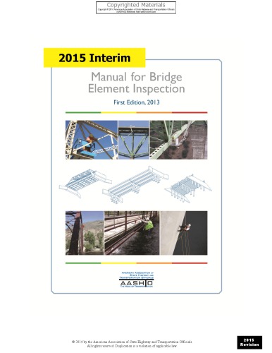 Aashto Mbei1i1 2015 Interim Revisions Aashto Manual For Bridge Element Inspection 1st Edition 2015 Interim Revisions To 1st Edition 2013 Aashto