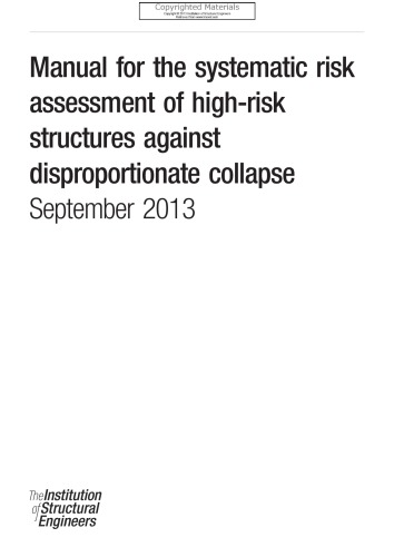 Manual For The Systematic Risk Assessment Of Highrisk Structures Against Disproportionate Collapse Institution Of Structural Engineers
