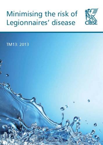 Minimising The Risk Of Legionnaires Disease 4th Ed Cibse