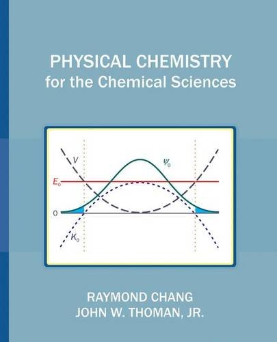 Physical Chemistry For The Chemical Sciences 1st Raymond Chang
