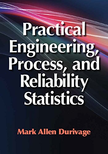 Practical Engineering Process And Reliability Statistics Durivage