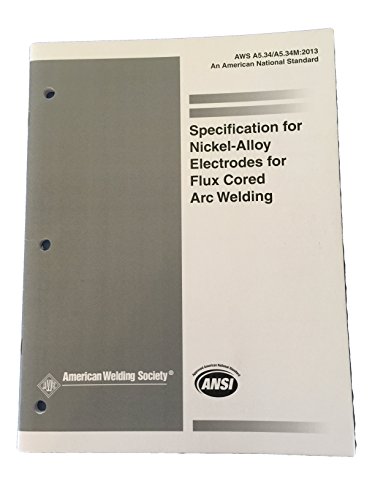 Specification For Nickelalloy Electrodes For Flux Cored Arc Welding 2nd Edition Na