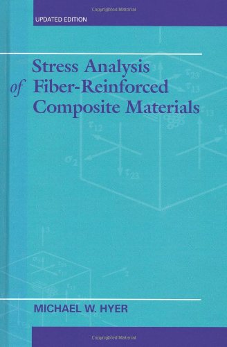 Stress Analysis Of Fiberreinforced Composite Materials Updated Ed Michael W Hyer