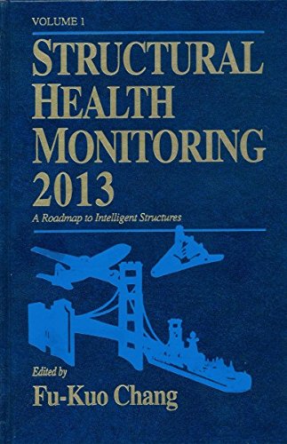 Structural Health Monitoring 2013 A Roadmap To Intelligent Structures Proceedings Of The 9th International Workshop On Structural Health Monitoring Stanford University Stanford Ca September 1012 2013 Harcdr Fukuo Chang