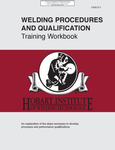 Welding Procedures And Qualification Training Workbook Hobart