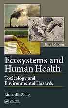 Ecosystems And Human Health Toxicology And Environmental Hazards 3ed Philp