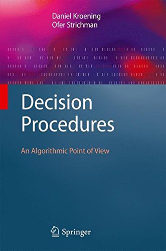 Decision Procedures An Algorithmic Point Of View 2008th Edition Daniel Kroening