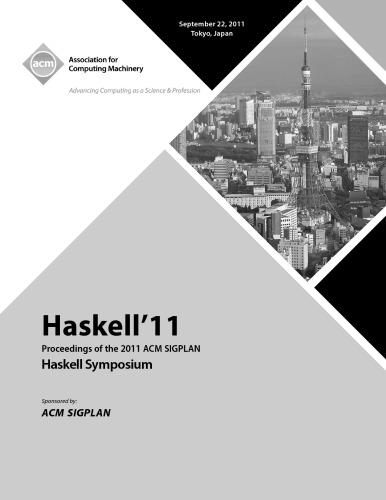 Haskell11 Proceedings Of The 2011 Acm Sigplan Haskell Symposium September 22 2011 Tokyo Japan Claessen