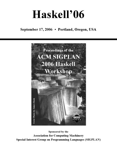 Haskell 06 Proceedings Of The Acm Sigplan 2006 Haskell Workshop Loeh A Ed