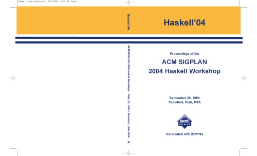 Haskell 04 Proceedings Of The Acm Sigplan 2004 Haskell Workshop September 2222 2004 Snowbird Utah Usa Nilsson